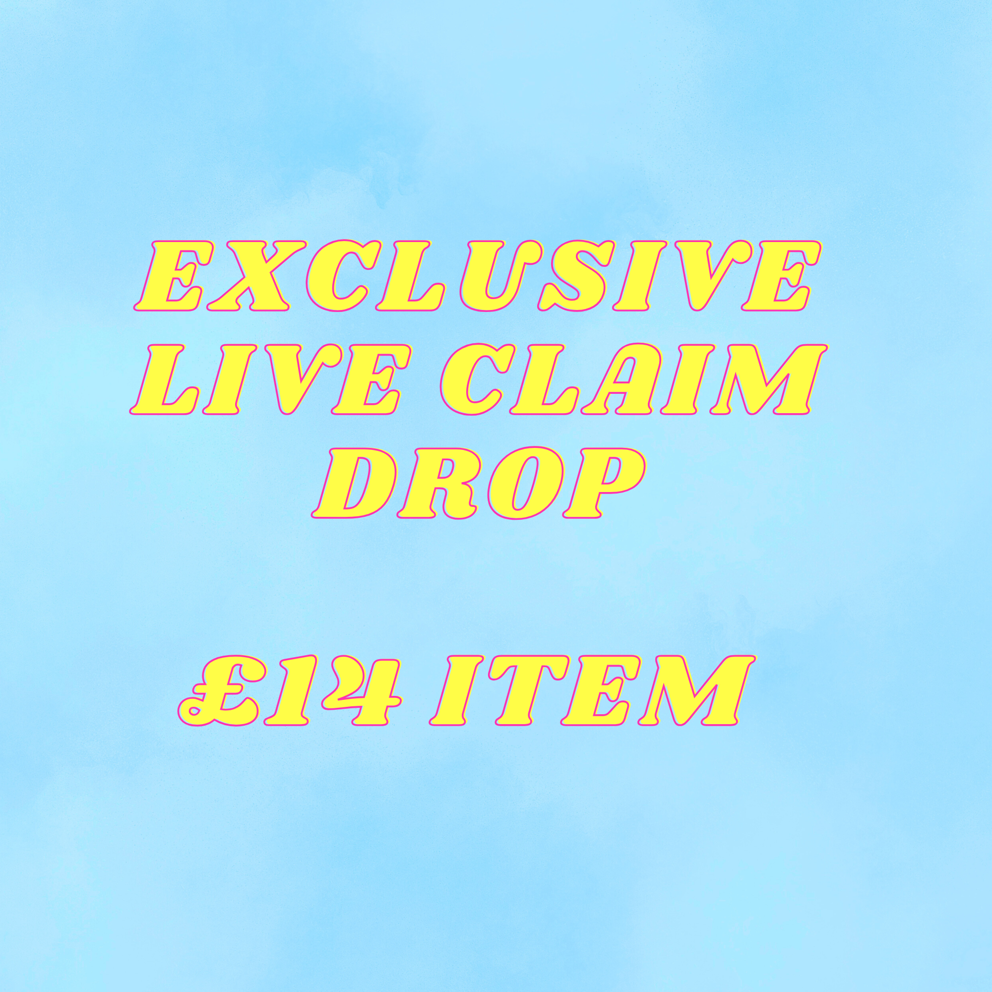 CLAIM LIVE £14 ITEM